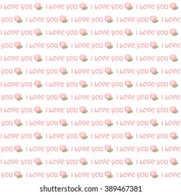 Romantic love note Seamless text pattern with roses. Text backgrounds applicable in printing, textiles , art objects , clothing , wallpaper and applications .