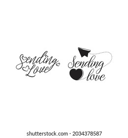 Romantic love quote or phrases. Sending love in isolated calligraphy, typography and lettering vector illustration. Valentine day wish and greeting.