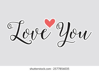 Romantic Love You Sticker - Vector Design. Charming "Love You" sticker with a heart icon, perfect for Valentine's Day, greeting cards, and romantic decor