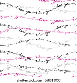 Romantic I love you text seamless pattern background. Pink, gray, black handwritten calligraphy linear pattern for Valentine design Vector  illustration.