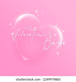Romantic pink poster with voluminous glass luminous heart and happy valentine's day greeting text.
