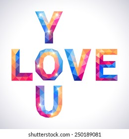 Romantic polygonal Love and You concept card. Vector illustration for lovely design. Happy valentines day.