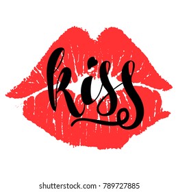 Romantic poster with hand lettering and lipstick imprint. Illustration for Valentines day or wedding handwritten phrase Kiss and red lip kiss