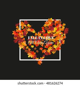 Romantic quote, heart shaped maple leaves in frame background for wedding invitations, cards. Vector illustration, autumn theme.