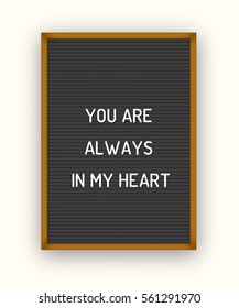 Romantic quote on black letterboard with white plastic letters. Hipster vintage Valentine card 80x, 90x.