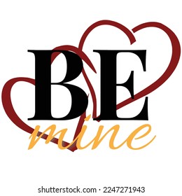 Romantic quote for Valentines day cards and prints. Romantic, Funny and creative calligraphy for clothing designs.