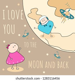 Romantic quote for a Valentine's day or Save the date card. Moon, ufo, stars and space illustration with a phrase. Poster, banner, wedding design templates. Beautiful silhouette of young lovely couple