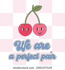Romantic retro hippie love couple of smiling cherries. Valentine day vintage card. Sweet pair of fruits in love. Pair of groovy berries greeting card. Happy valentine day funny card.