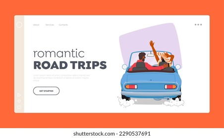 Romantic Road Trip Landing Page Template. Couple Traveling By Car, Feel Freedom, Adventure, And Excitement Of Exploring New Places. Concept with Young Man and Woman. Cartoon People Vector Illustration