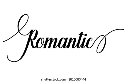 Romantic Script Calligraphy Black Text Cursive Typography Words And Phrase Isolated On The White Background 