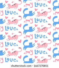 Romantic seamless with cats pattern. Vector print with animals for textiles, t-shirts, posters. Tender faces, mustache, paws on a white background, lettering My love. Hand-drawn texture kittens pink 