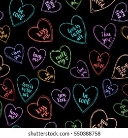 Romantic seamless pattern with hand drawing hearts and romantic saying for your design. Valentines day vector decoration on chalkboard background.