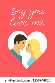 Romantic silhouette of loving couple looking at each other. Say you love me hand drawn typography lettering poster, postcard. Vector illustration for Happy Valentines Day, wedding invitations.