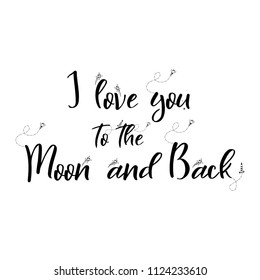 Romantic space quote lettering. hand written poster with doodle elements. I love you to the moon and back. Vector cartoon design.
