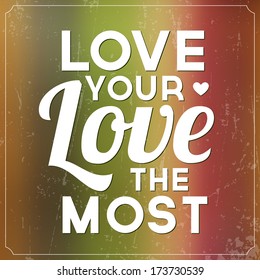Romantic Typographic Quote / Abstract Background / Love / Valentine's Day
