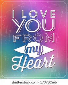 Romantic Typographic Quote / Abstract Background / Love / Valentine's Day