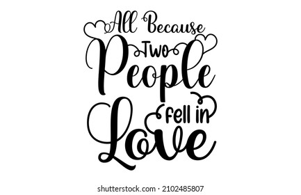 Romantic Typography quote design lettering hand-drawn style. Cute typography elements for Valentine's day, wedding, greeting cards, T-shirts, mugs, decoration, prints, and posters design.  