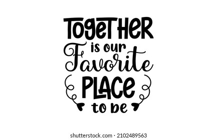 Romantic Typography quote design lettering hand-drawn style. Cute typography elements for Valentine's day, wedding, greeting cards, T-shirts, mugs, decoration, prints, and posters design.  