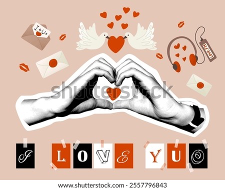 Romantic Valentine collage with hands forming heart, doves, love letters, headphones, and I Love You text in creative and modern design with warm tones. Vector mix media greeting card