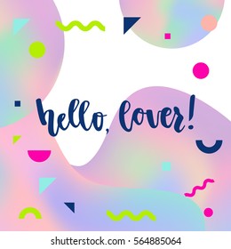 Romantic Valentine day card. Typographic poster with hand drawn quote. Lettering on abstract memphis background.