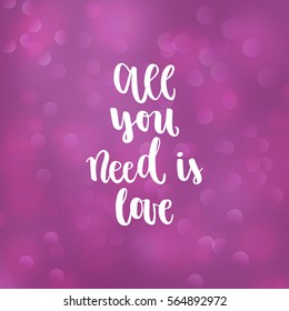 Romantic Valentine day card. Typographic poster with hand drawn quote. Lettering on abstract blurred background.