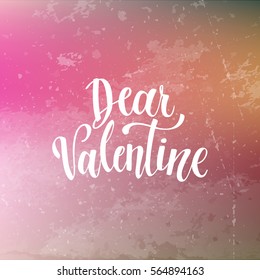 Romantic Valentine day card. Typographic poster with hand drawn quote. Lettering on abstract background.