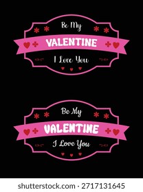 Romantic Valentine Day Quote Vector Design Set for T-Shirts and Cards
