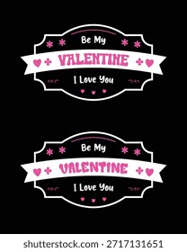 Romantic Valentine Day Quote Vector Design Set for T-Shirts and Cards