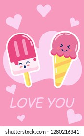 Romantic Valentine's Day Card. Cute Kawaii Characters. Vector Illustration. Cartoon style. Funny pun quote. Two ice cream and slogan love you 