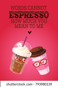 Romantische Valentinstag-Karte. Cute Kawaii Zeichen. Vektorgrafik. Cartoon-Stil. Funny pun quote. Kaffeespresso-Tassen.