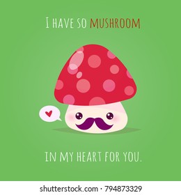 Romantic Valentine's Day Card. Cute Kawaii Characters. Vector Illustration. Cartoon style. Funny pun quote. Mushroom.