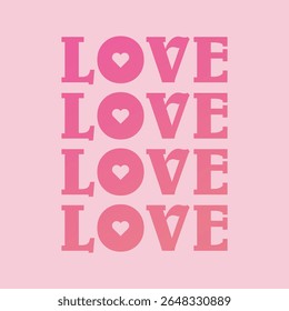 Romantic Valentine's Day lettering. Greeting card design with typography, repeating word "Love". Modern graphic style. Flat vector illustration.
