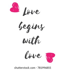 Romantic Valentines day love greeting card with color hearts. Vector illustration - love day. Card for February 14. The inscription Love begins with love. Be my valentine. Calligraphic inscription