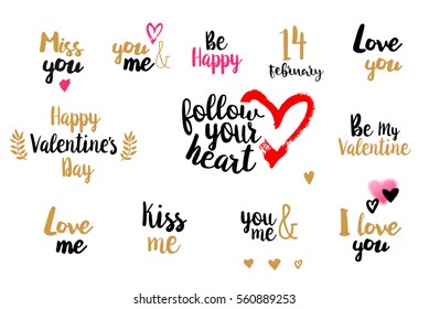 Romantic Valentines day typography set with various colors. Lettering elements. Hand written. Love you. Be my Valentine. Follow your heart. Happy Valentines Day. Love me. Miss you. Vector