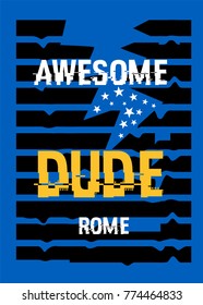 rome awesome dude,t-shirt print poster vector illustration