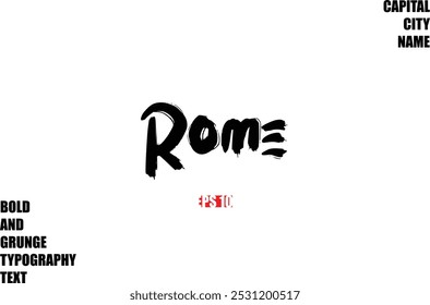 Rome Of City Name Modern Bold Rough Grunge Text Typography