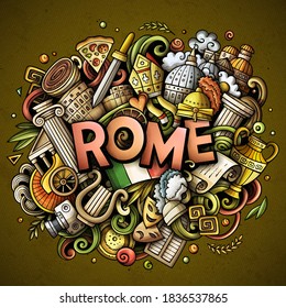 Rome hand drawn cartoon doodles illustration. Funny travel design. Creative art vector background. Handwritten text with Italian symbols, elements and objects. Colorful composition