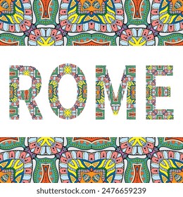 Letras de signos de Roma con adornos étnicos tribales. Letras decorativas y patrón de borde de marco. Diseño de tarjeta o invitación. Fondo del tema de viaje de Italia. Ilustración vectorial dibujada a mano