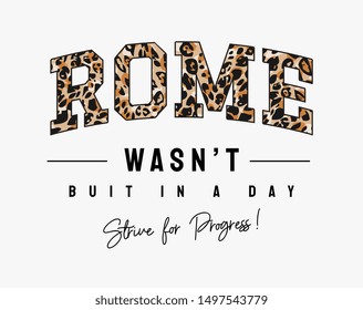 Rome slogan on leopard skin background for fashion print