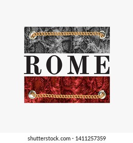 Rome slogan on snake skin pattern background and golden chain lace illustration