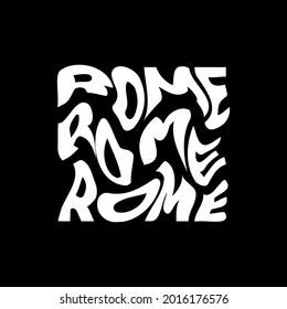 Rome typography text or slogan with wavy letters. T-shirt graphic with ripple or glitch effect. Abstract print, banner, poster, emblem design. Vector illustration.