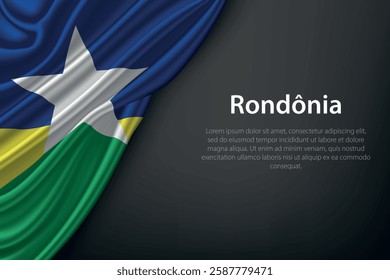 Rondonia state flag on dark background. Symbol of Brazilian heritage.