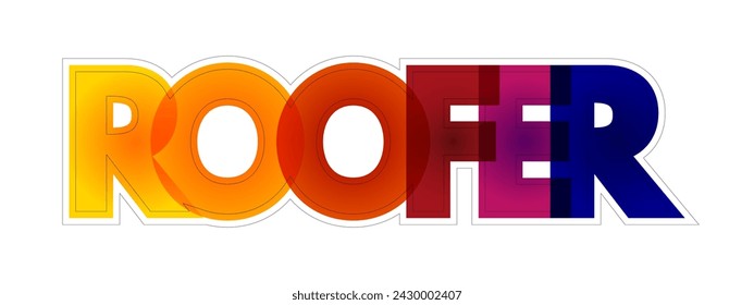 Roofer - a person who constructs or repairs roofs, colourful text concept for presentations and reports
