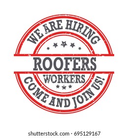  Roofers workers we are hiring, come and join us -  Job advertising / Job offer - Grunge label. Print colors used