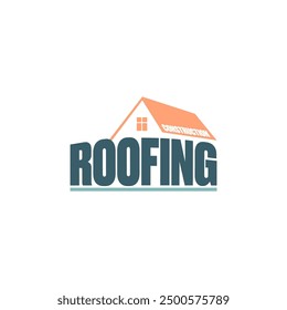 Roofing construction logo design template with roof top and slogan isolated on white background. Vector Real estate logo and label with stylized roof and house
