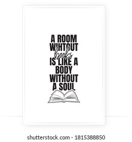 A room without books is like a body without a soul, vector. Wording design, lettering. Minimalist art design, modern poster design. Wall art, artwork, wall decals