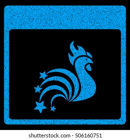Rooster Fireworks Calendar Page grainy textured icon for overlay watermark stamps. Flat symbol with scratched texture.
