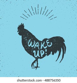 rooster hand drawn silhouette and text wake up on it
