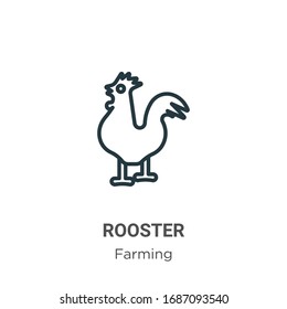 Rooster outline vector icon. Thin line black rooster icon, flat vector simple element illustration from editable farming concept isolated stroke on white background