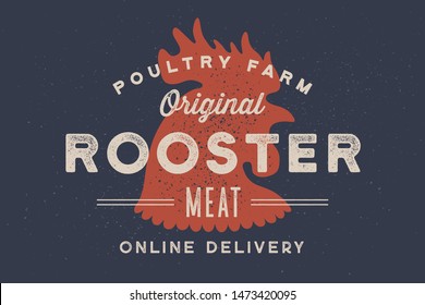 Rooster, poultry. Vintage logo, retro print, poster for Butchery meat shop with text typography Rooster, Meat, Poultry Farm, rooster silhouette. Label template rooster, chicken. Vector Illustration